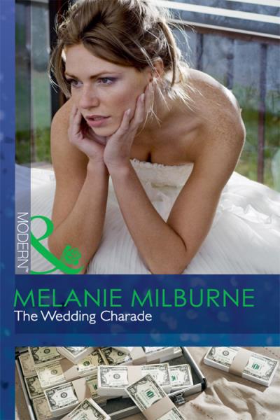 Книга The Wedding Charade (MELANIE  MILBURNE)