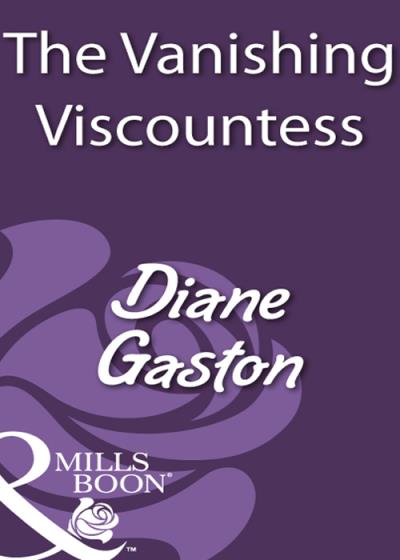 Книга The Vanishing Viscountess (Diane  Gaston)