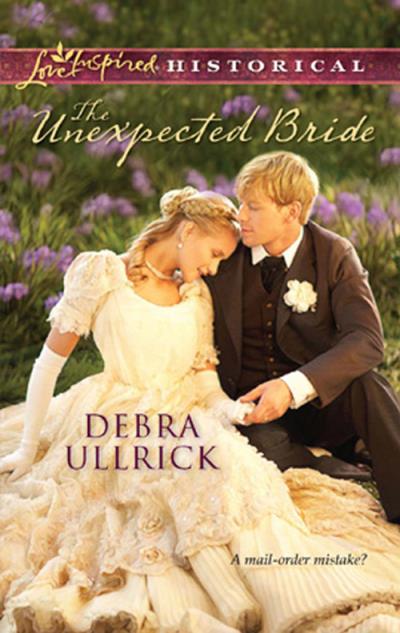 Книга The Unexpected Bride (Debra  Ullrick)