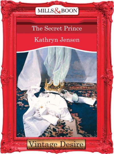 Книга The Secret Prince (Kathryn  Jensen)