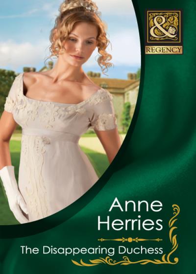 Книга The Disappearing Duchess (Anne  Herries)