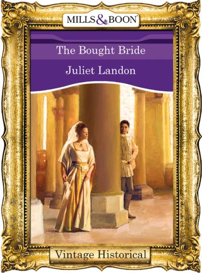 Книга The Bought Bride (Juliet  Landon)