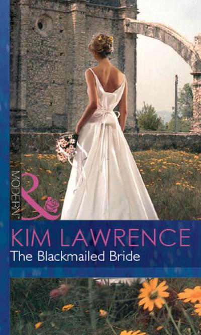 Книга The Blackmailed Bride (KIM  LAWRENCE)