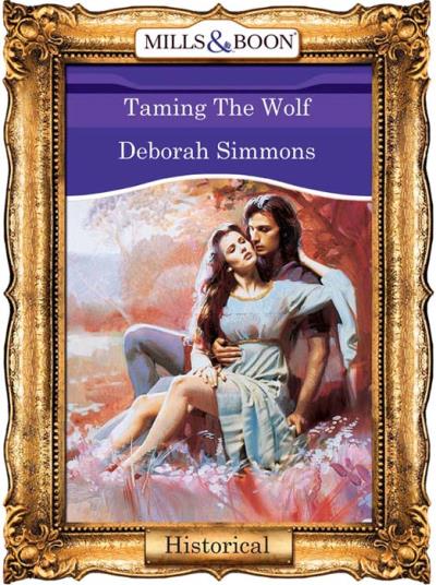 Книга Taming The Wolf (Deborah  Simmons)