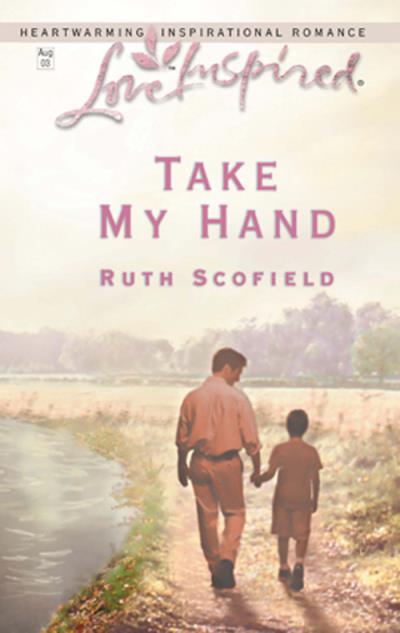 Книга Take My Hand (Ruth  Scofield)