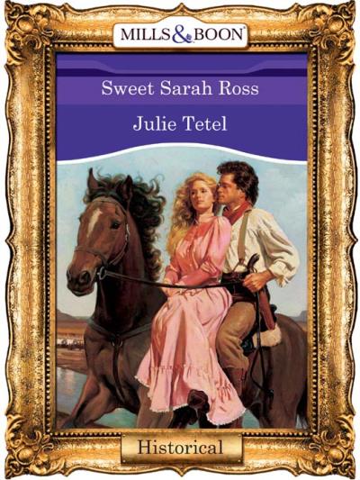 Книга Sweet Sarah Ross (Julie  Tetel)