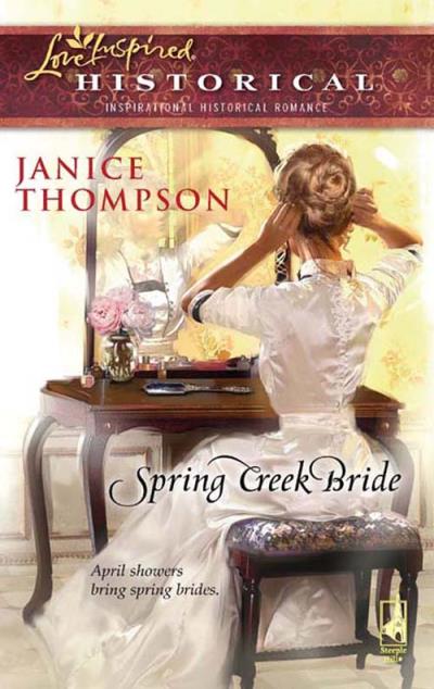 Книга Spring Creek Bride (Janice  Thompson)