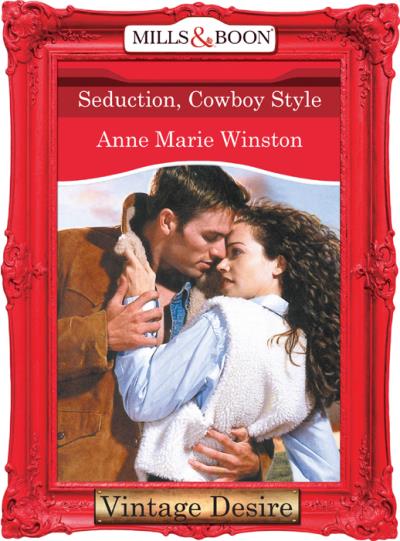 Книга Seduction, Cowboy Style (Anne Marie Winston)