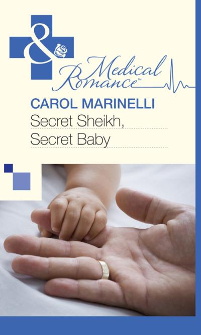 Книга Secret Sheikh, Secret Baby (CAROL  MARINELLI)