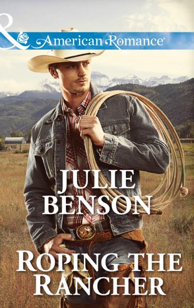 Книга Roping the Rancher (Julie  Benson)