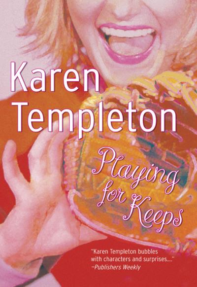 Книга Playing For Keeps (Karen Templeton)