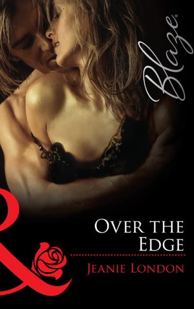 Книга Over the Edge (Jeanie  London)