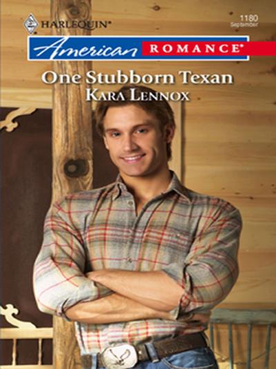 Книга One Stubborn Texan (Kara Lennox)