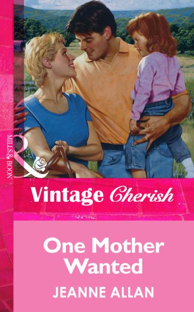 Книга One Mother Wanted (Jeanne  Allan)