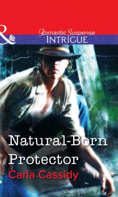 Книга Natural-Born Protector (Carla  Cassidy)