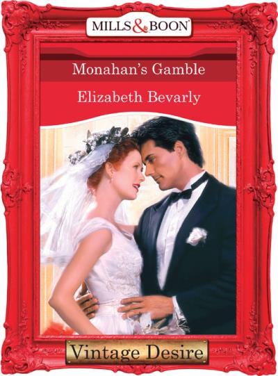 Книга Monahan's Gamble (Elizabeth Bevarly)