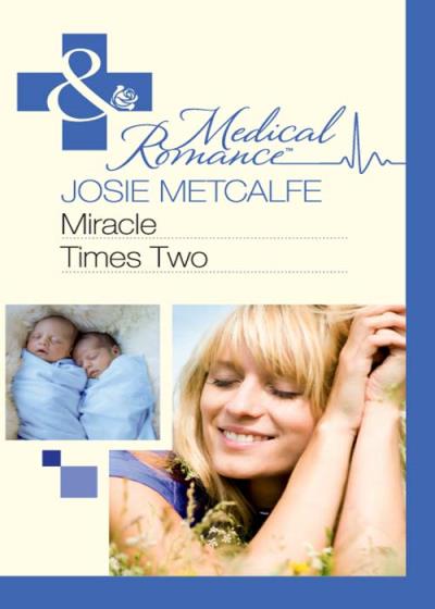 Книга Miracle Times Two (Josie Metcalfe)