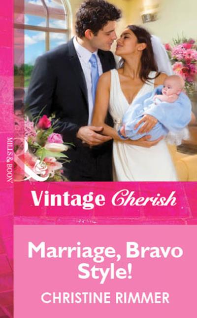 Книга Marriage, Bravo Style! (Christine  Rimmer)