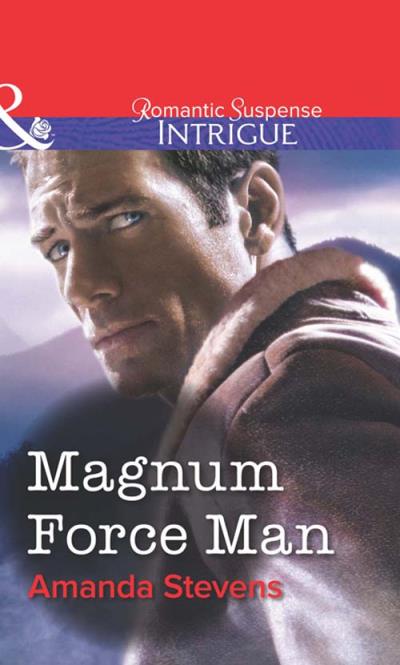 Книга Magnum Force Man (Amanda  Stevens)