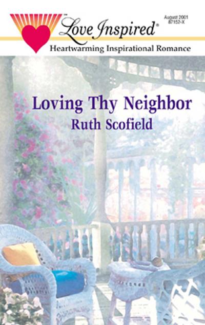 Книга Loving Thy Neighbor (Ruth  Scofield)