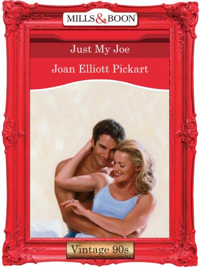 Книга Just My Joe (Joan Elliott Pickart)