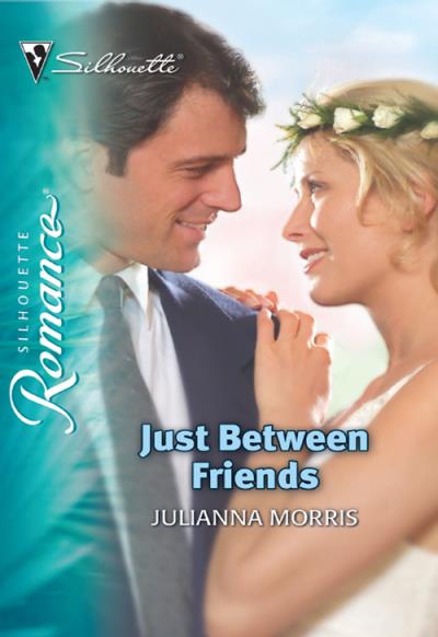 Книга Just Between Friends (Julianna  Morris)