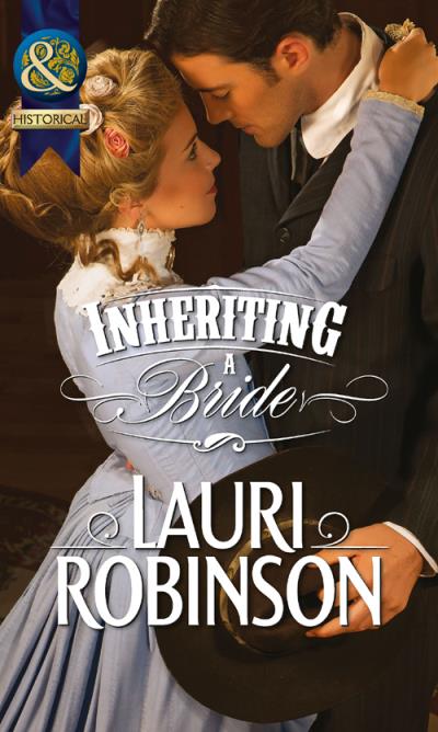 Книга Inheriting a Bride (Lauri  Robinson)