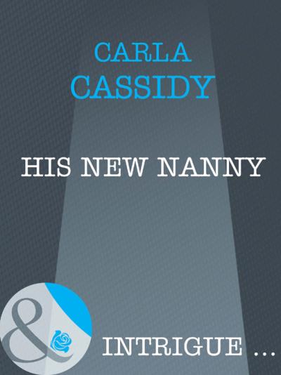 Книга His New Nanny (Carla  Cassidy)