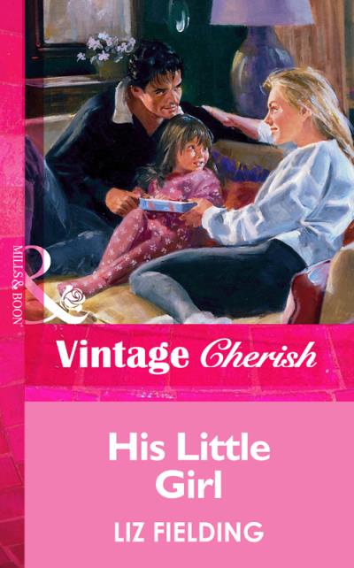 Книга His Little Girl (Liz Fielding)