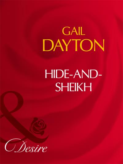 Книга Hide-And-Sheikh (Gail  Dayton)