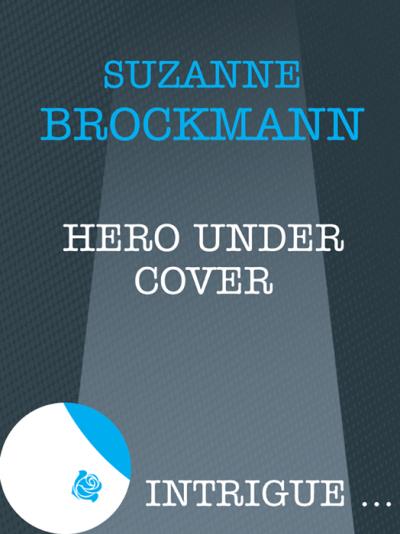 Книга Hero Under Cover (Suzanne  Brockmann)