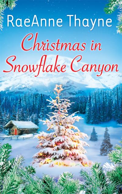 Книга Christmas In Snowflake Canyon (RaeAnne  Thayne)