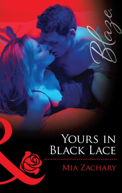 Книга Yours In Black Lace (Mia  Zachary)