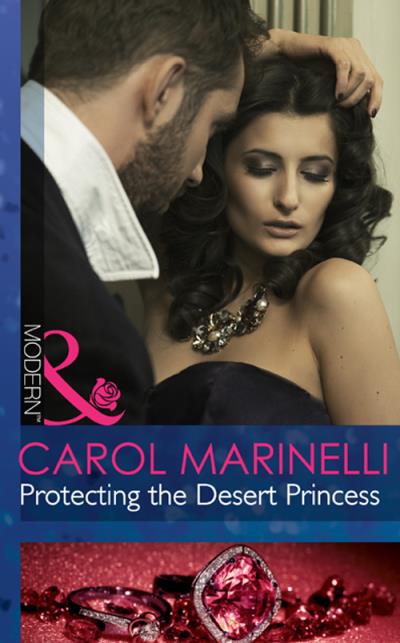 Книга Protecting the Desert Princess (CAROL  MARINELLI)