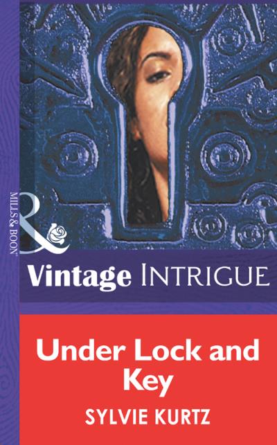 Книга Under Lock And Key (Sylvie  Kurtz)