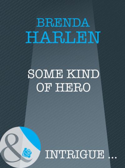 Книга Some Kind of Hero (Brenda  Harlen)