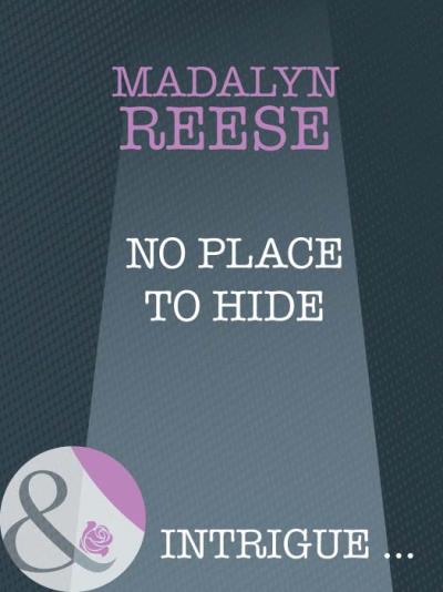 Книга No Place To Hide (Madalyn  Reese)