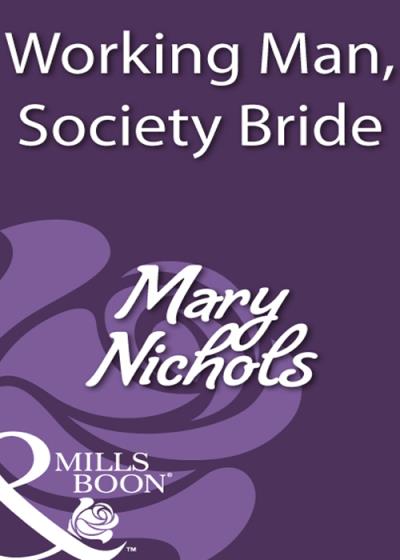 Книга Working Man, Society Bride (Mary  Nichols)