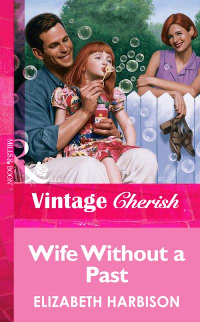 Книга Wife Without a Past (Elizabeth  Harbison)