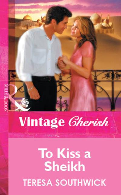 Книга To Kiss a Sheikh (Teresa  Southwick)