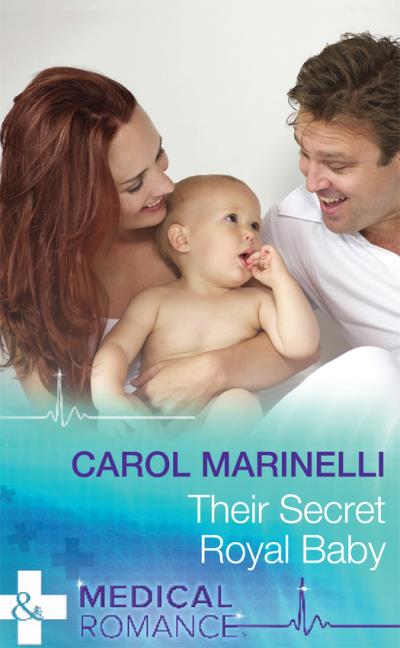 Книга Their Secret Royal Baby (CAROL  MARINELLI)