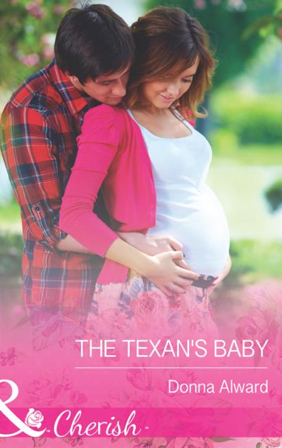 Книга The Texan's Baby (DONNA  ALWARD)