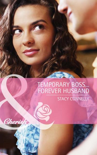 Книга Temporary Boss...Forever Husband (Stacy  Connelly)