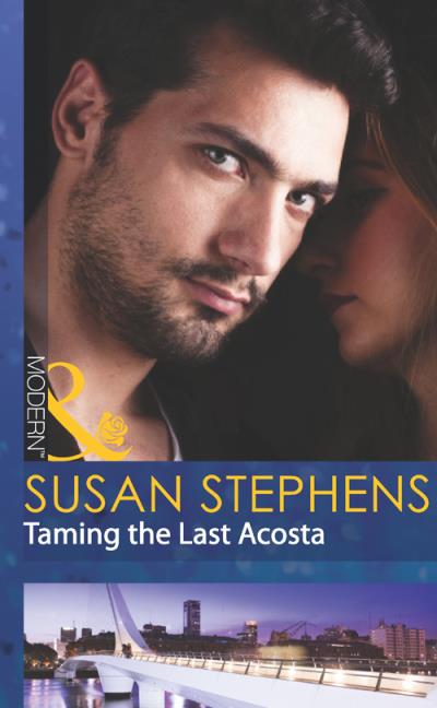 Книга Taming the Last Acosta (Susan  Stephens)