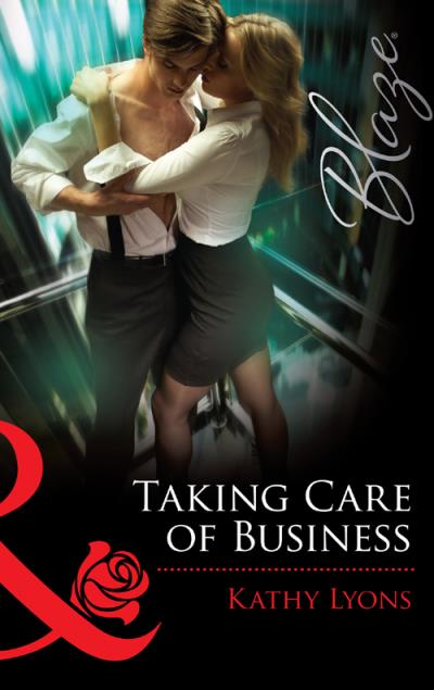 Книга Taking Care of Business (Kathy  Lyons)