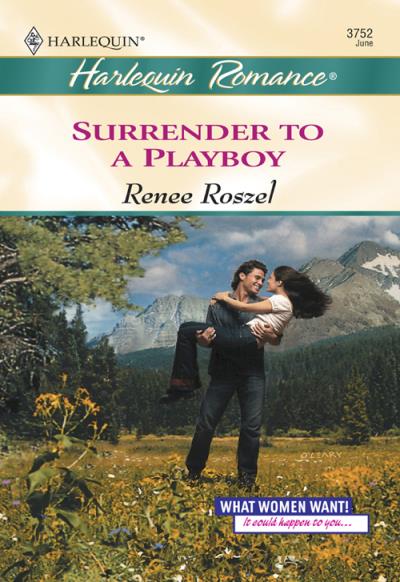 Книга Surrender To A Playboy (Renee  Roszel)