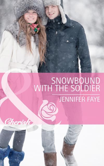 Книга Snowbound with the Soldier (Jennifer  Faye)