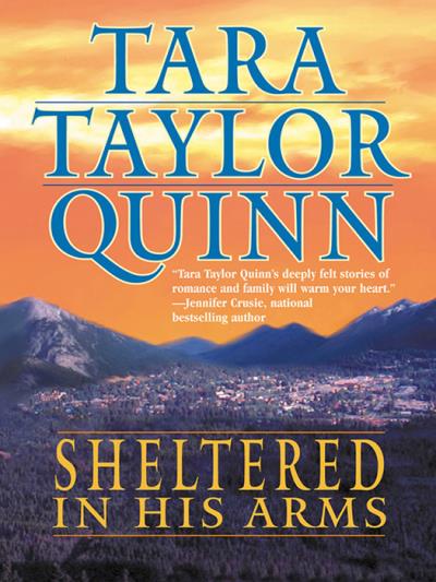 Книга Sheltered in His Arms (Tara Quinn Taylor)