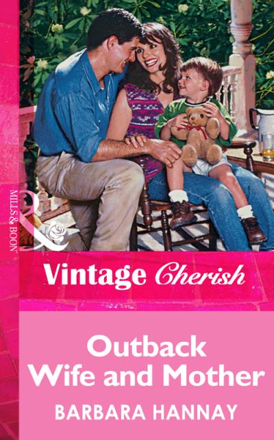 Книга Outback Wife and Mother (Barbara Hannay)