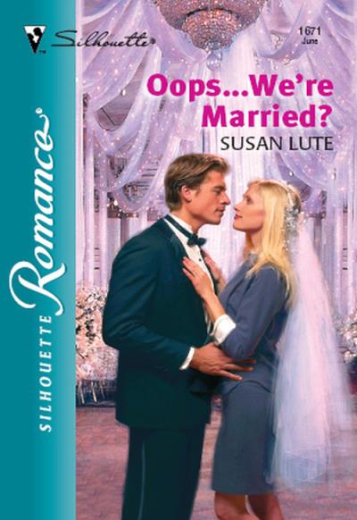 Книга Oops...We're Married? (Susan  Lute)